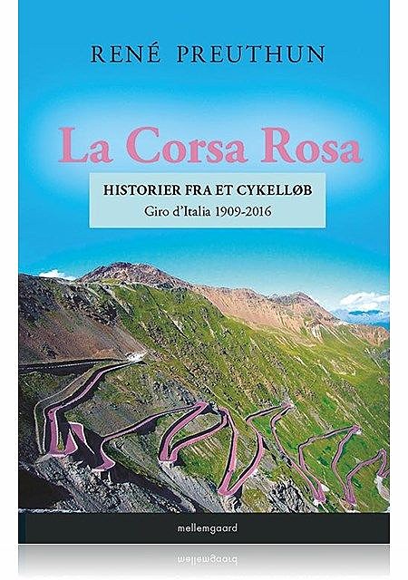 La Corsa Rosa – historier fra et cykelløb, René Preuthun