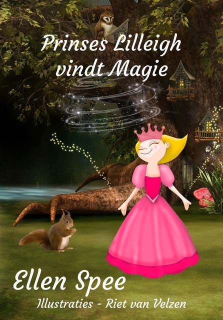 Prinses Lilleigh vindt magie, Ellen Spee
