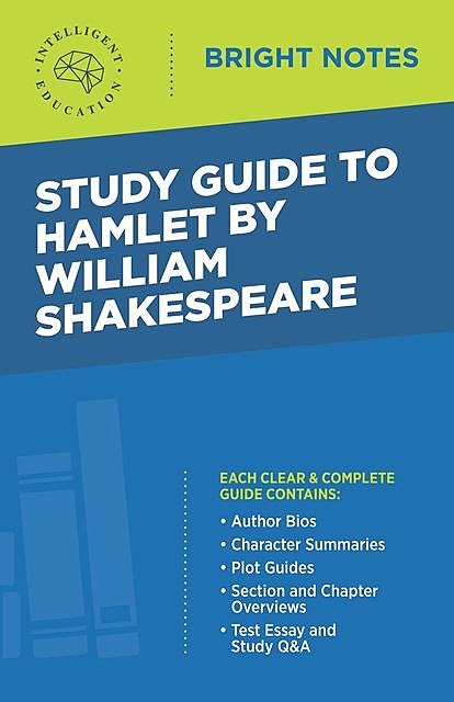 Study Guide to Hamlet by William Shakespeare, Intelligent Education