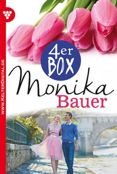 Monika Bauer 4er Box – Liebesromane, Monika Bauer