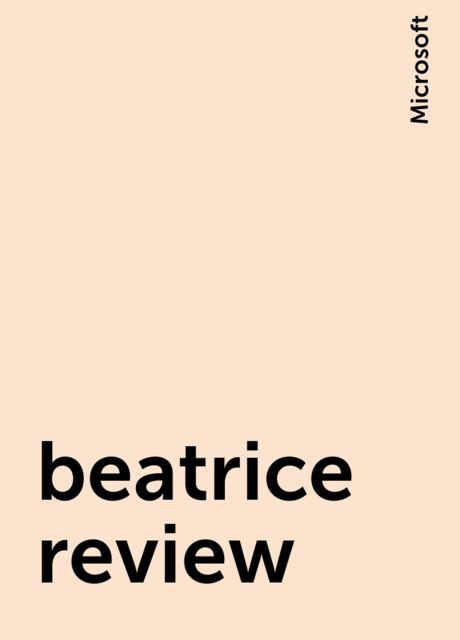 beatrice review, Microsoft