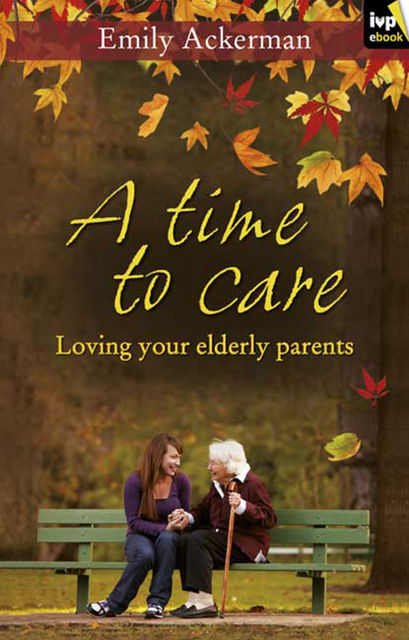A Time to Care, Emily Ackerman