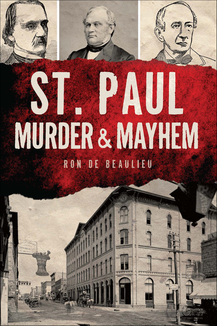 St. Paul Murder & Mayhem, Ron de Beaulieu