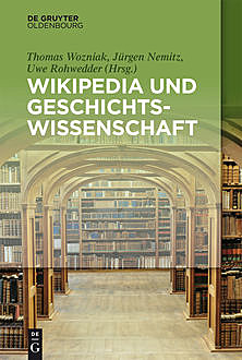 Wikipedia und Geschichtswissenschaft, Jürgen Nemitz und Uwe Rohwedder, Thomas Wozniak