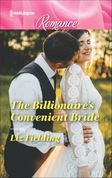 The Billionaire's Convenient Bride, Liz Fielding