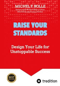 RAISE YOUR STANDARDS, Michel F. Bolle