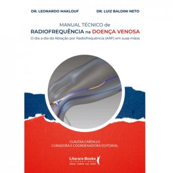 Manual técnico de radiofrequência na doença venosa, Claudia Cardillo, Leonardo Chadad Maklouf, Luiz Baldini Neto