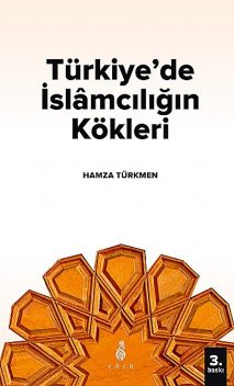 Türkiye'de İslamcılığın Kökleri, Hamza Türkmen