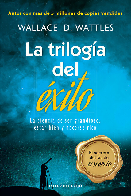 La trilogía del éxito, Wallace Wattles
