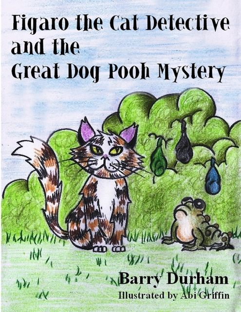 Figaro the Cat Detective and the Great Dog Pooh Mystery, Barry Durham