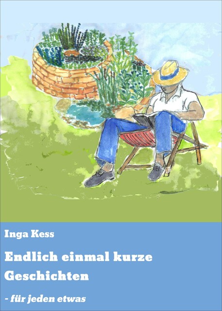 Endlich einmal kurze Geschichten, Inga Kess