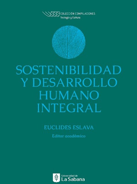 Sostenibilidad y desarrollo humano integral, Adolfo Eslava Gómez, Jesús David Girado Sierra, Luz Rocío Corredor González, Alejandro Moreno S, Andrés Felipe López Latorre, Euclides Eslava Gómez, José Eduardo Gómez, Juan Carlos Camelo Vargas, Juan Luis Hernández Avendaño, Nicolás Fernando Molina Sáenz