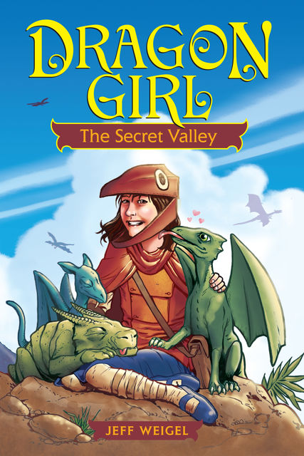 Dragon Girl: The Secret Valley (PagePerfect NOOK Book), Jeff Weigel