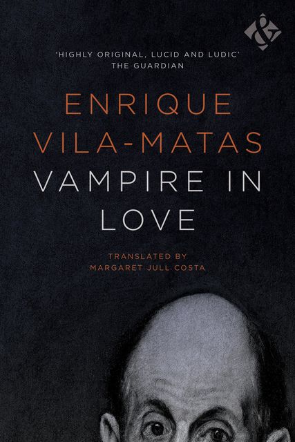 Vampire in Love, Enrique Vila-Matas