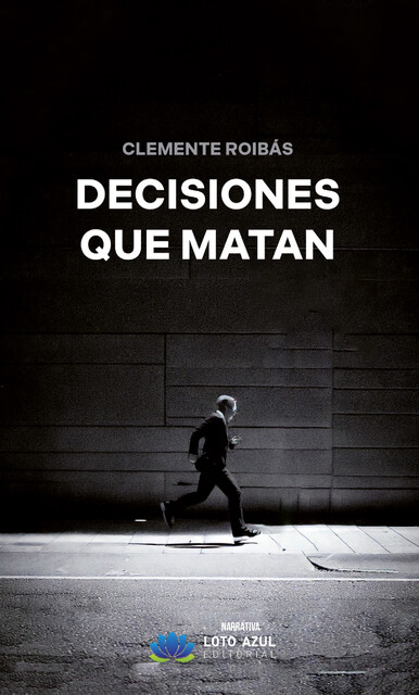 Decisiones que matan, Clemente Roibás