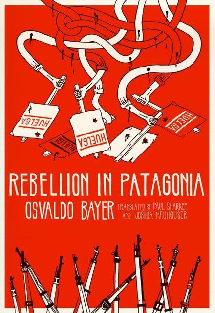 Rebellion in Patagonia, Osvaldo Bayer