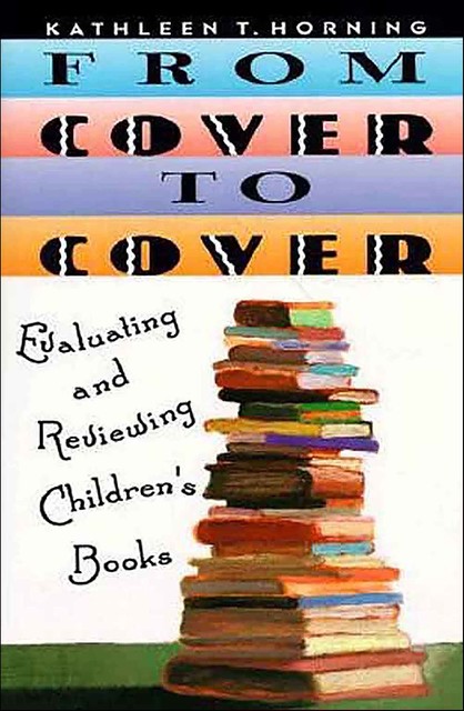 From Cover to Cover, Kathleen T. Horning