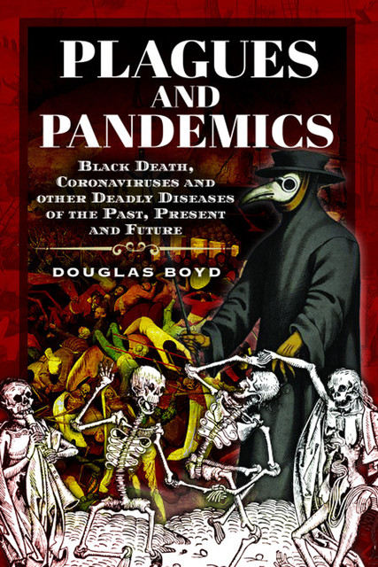 Plagues and Pandemics, Douglas Boyd