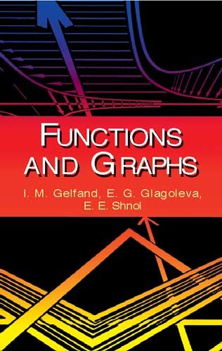 Functions and Graphs, I.M.Gelfand, E.E.Shnol, E.G.Glagoleva