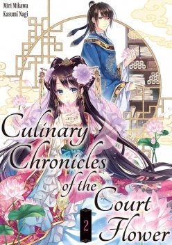 Culinary Chronicles of the Court Flower: Volume 2, Miri Mikawa
