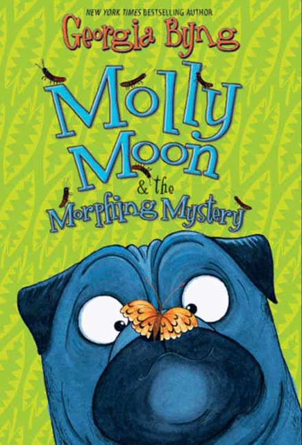 Molly Moon & the Morphing Mystery, Georgia Byng