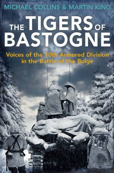 The Tigers of Bastogne, Michael Collins, Martin King