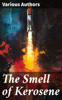 The Smell of Kerosene, National Aeronautics, Peter W. Merlin, Donald L. Mallick