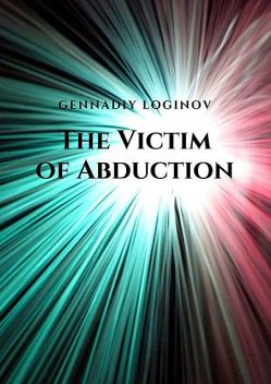 The Victim of Abduction, Gennadiy Loginov