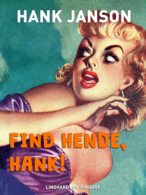 Find hende, Hank, Hank Janson