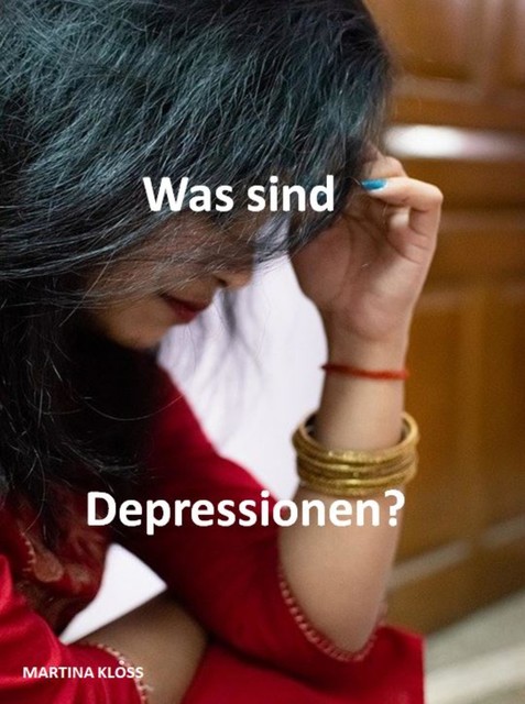 Was sind Depressionen, Martina Kloss