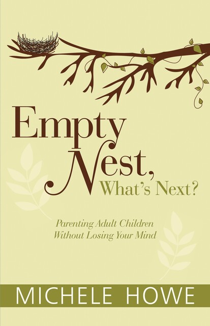 Empty Nest, What's Next, Michele Howe