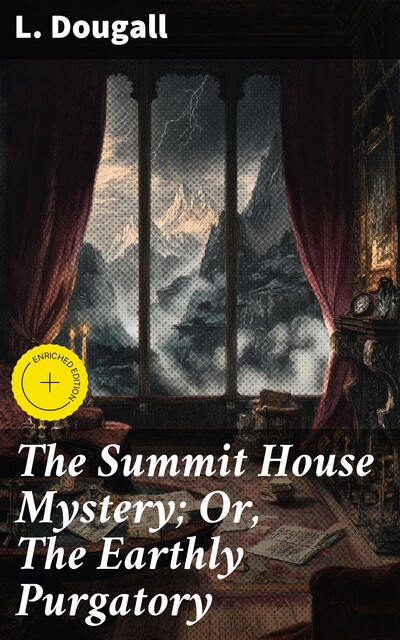 The Summit House Mystery, L. Dougall