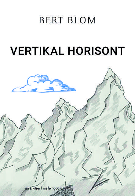 Vertikal horisont – ordskitser og digte fra bjergene, Bert Blom
