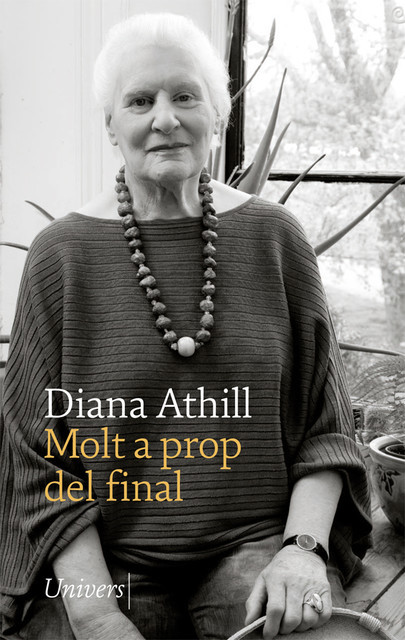 Molt a prop del final, Diana Athill