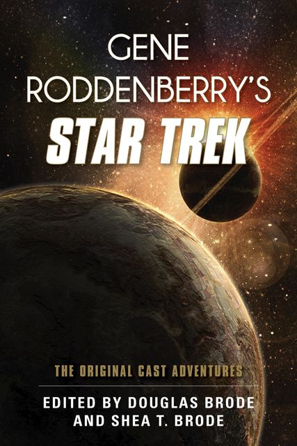 Gene Roddenberry's Star Trek, Edited by Douglas Brode, Shea T. Brode