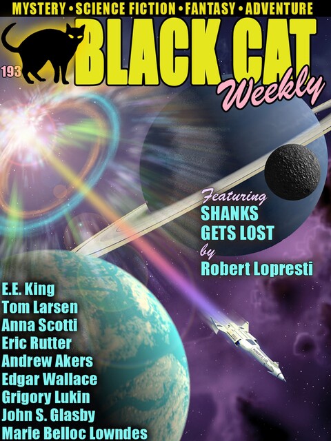 Black Cat Weekly #193, Edgar Wallace, John Glasby, Hal Charles, Tom Larsen, Robert Lopresti, E.E. King, Anna Scotti, Andrew Akers, Eric Rutter, Grigory Lukin