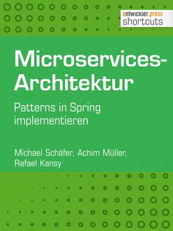 Microservices-Architektur, Achim Müller, Michael Schäfer, Rafael Kansy
