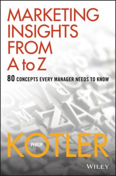 Marketing Insights from A to Z, Philip Kotler