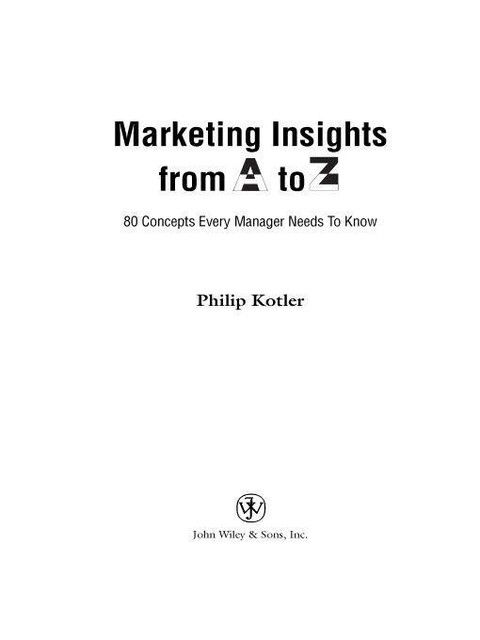 Marketing Insights from A to Z, Philip Kotler