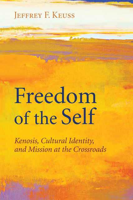 Freedom of the Self, Jeffrey Keuss