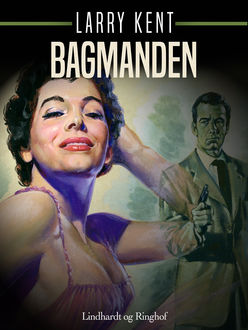 Bagmanden, Larry Kent