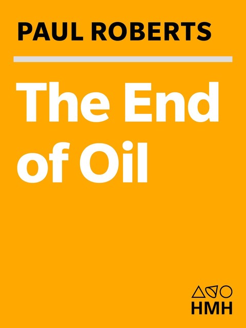 The End of Oil, Paul Roberts