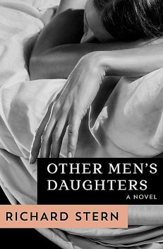Other Men's Daughters, Richard Stern