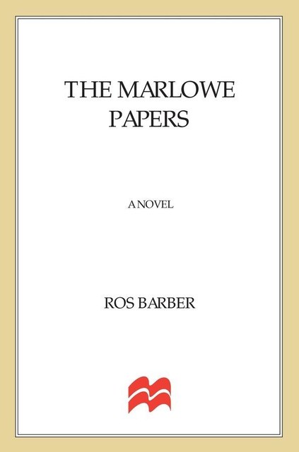 The Marlowe Papers, Ros Barber
