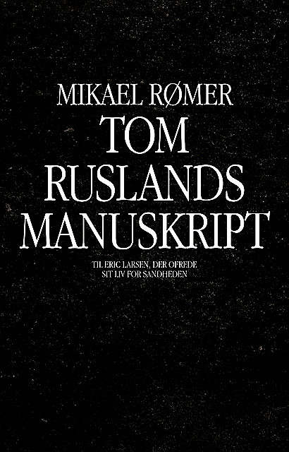 Tom Ruslands manuskript, Mikael Rømer