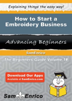 How to Start a Embroidery Business, Minnie Scott