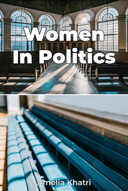 Women In Politics, Amelia Khatri