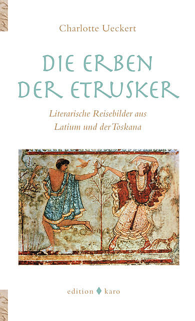 Die Erben der Etrusker, Charlotte Ueckert