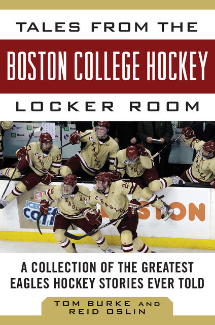 Tales from the Boston College Hockey Locker Room, Reid Oslin, Tom Burke