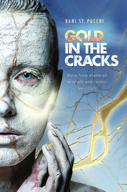 Gold in the Cracks, Rani St. Pucchi